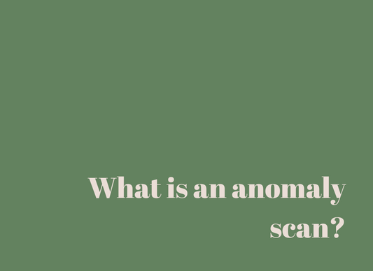 What is an anomaly scan?