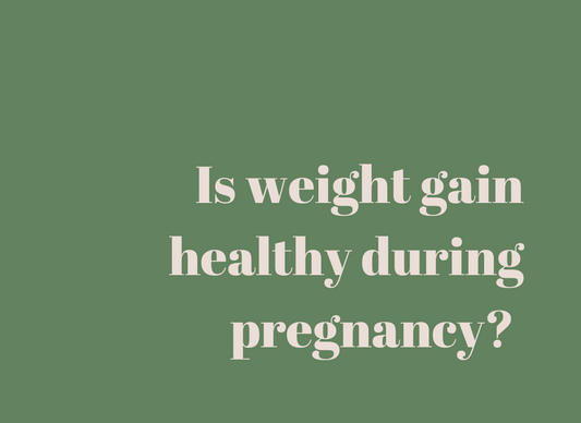 Is weight gain healthy during pregnancy? And how much?
