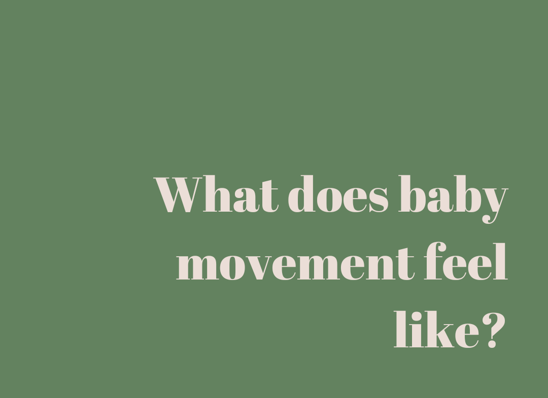 What does baby movement feel like?