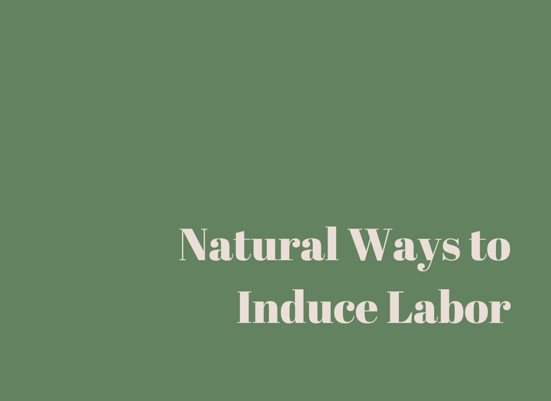 Natural Ways to Induce Labor