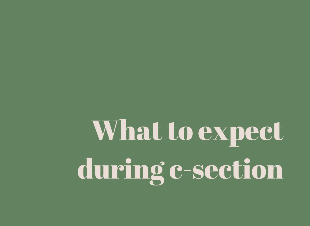 What to expect during C-Section