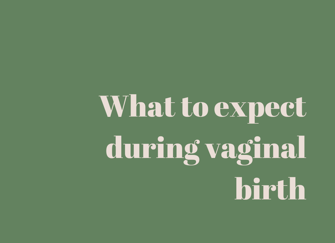 What to expect during vaginal birth