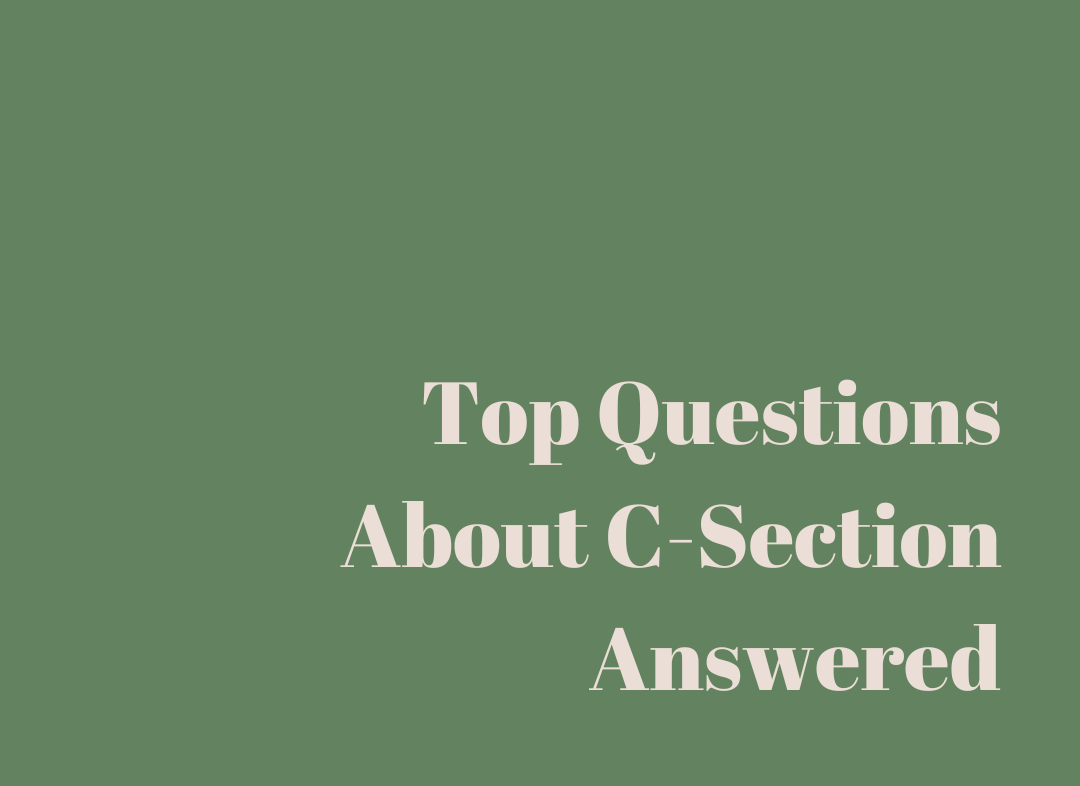 Top Questions About C-Section Answered