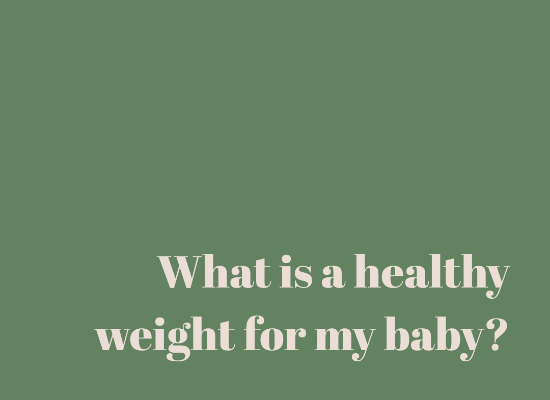 What is a healthy weight for my baby?
