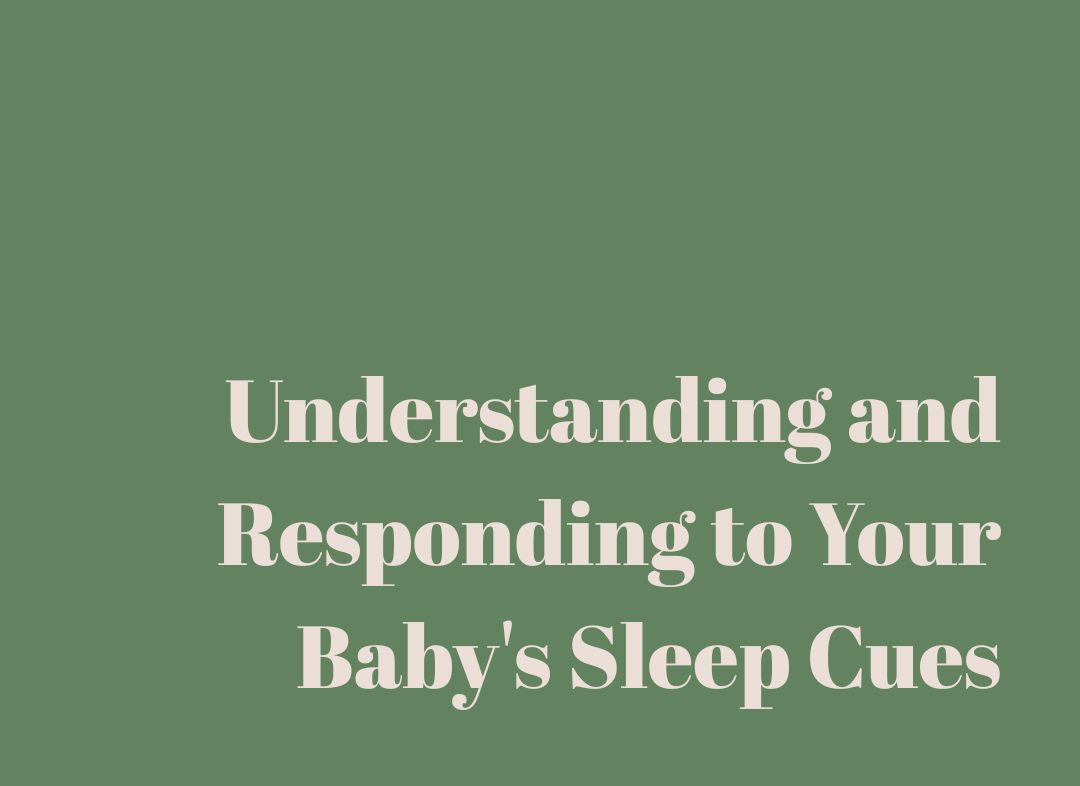 Understanding and Responding to Your Baby's Sleep Cues
